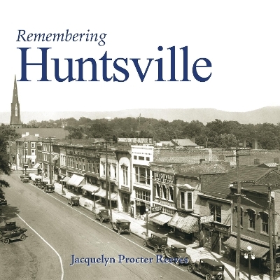 Remembering Huntsville - 