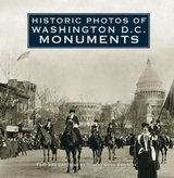 Historic Photos of Washington D.C. Monuments - Bennett, Tracey Gold