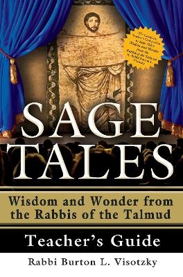 Sage Tales Teacher's Guide - Rabbi Burton L. Visotzky