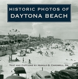 Historic Photos of Daytona Beach - Cardwell, Harold D.