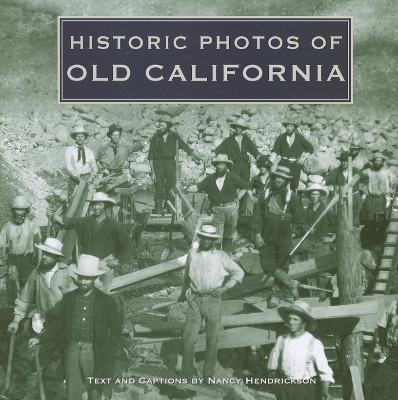 Historic Photos of Old California - 