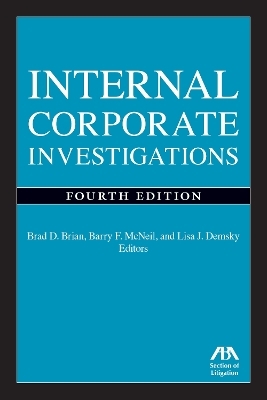 Internal Corporate Investigations, Fourth Edition - 
