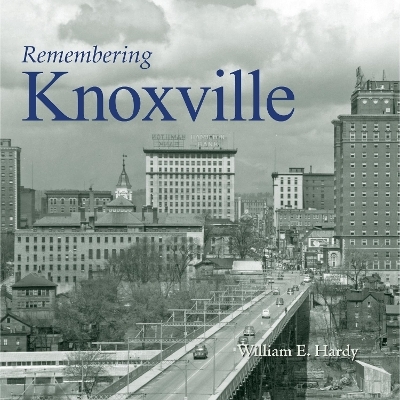 Remembering Knoxville - 