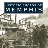 Historic Photos of Memphis - Cordell, Gina; O'Daniel, Patrick