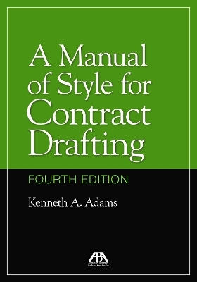 A Manual of Style for Contract Drafting, Fourth Edition