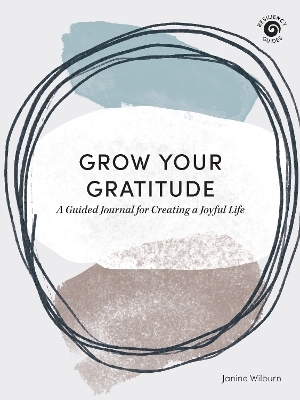Grow Your Gratitude - Janine Wilburn