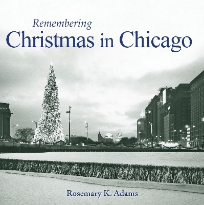 Remembering Christmas in Chicago - 