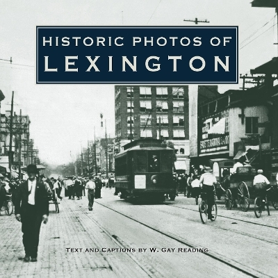 Historic Photos of Lexington - 