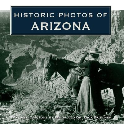 Historic Photos of Arizona - 