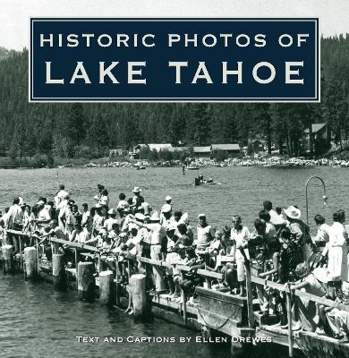 Historic Photos of Lake Tahoe - 