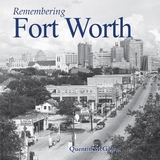 Remembering Fort Worth - McGown, Quentin