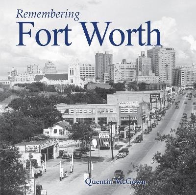 Remembering Fort Worth - 