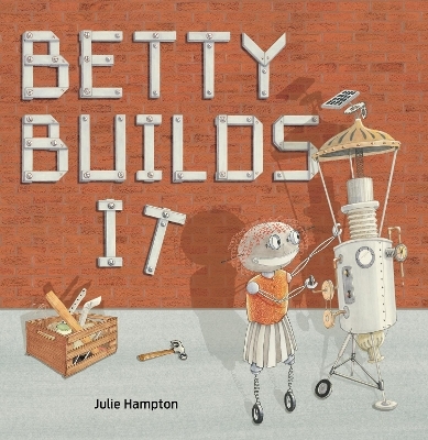 Betty Builds It - Julie Hampton