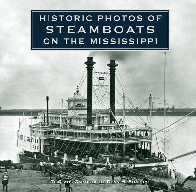 Historic Photos of Steamboats on the Mississippi - 