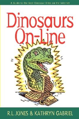 Dinosaurs On-Line - R.L. Jones, Kathryn Gabriel