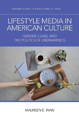 Lifestyle Media in American Culture - Maureen E. Ryan