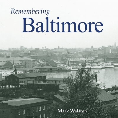 Remembering Baltimore - 