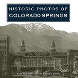 Historic Photos of Colorado Springs - Swint, Sharon