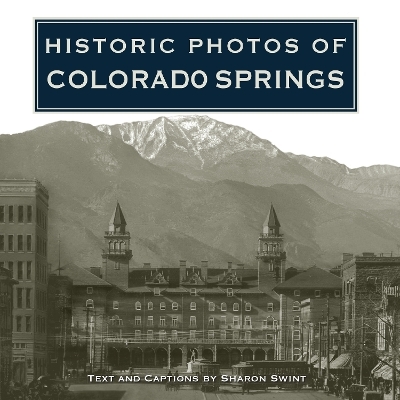 Historic Photos of Colorado Springs - 