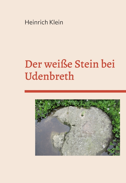 Der wei&szlig;e Stein bei Udenbreth - Heinrich Klein