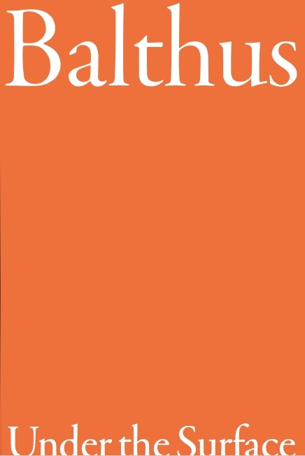 Balthus. Under the Surface - 