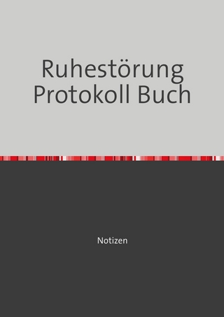 Ruhestörung Protokoll Buch