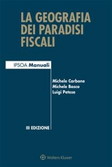 La geografia dei paradisi fiscali - Michele Bosco, Michele Carbone, Luigi Petese
