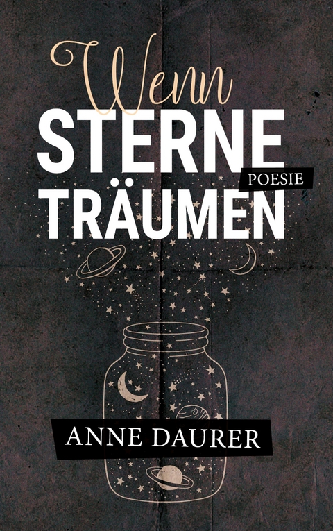 Wenn Sterne tr&auml;umen - Anne Daurer
