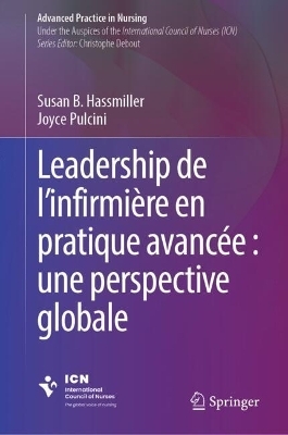 Leadership infirmier en pratique avancée : une perspective globale - 