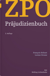 ZPO Pr&auml;judizienbuch - Fran&ccedil;ois Bohnet, Lorenz Droese