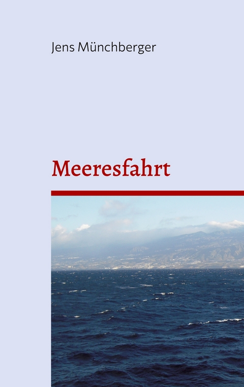 Meeresfahrt - Jens M&uuml;nchberger