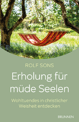 Erholung f&uuml;r m&uuml;de Seelen - Rolf Sons