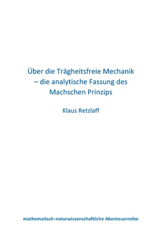 Über die Trägheitsfreie Mechanik – die analytische Fassung des Machschen Prinzips