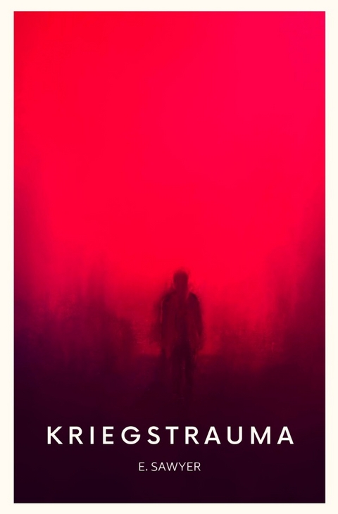 Kriegstrauma - E. Sawyer