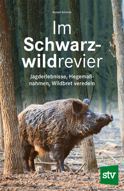 Im Schwarzwildrevier - Ronald Schmidt