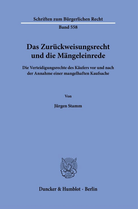 Das Zur&uuml;ckweisungsrecht und die M&auml;ngeleinrede. - J&uuml;rgen Stamm