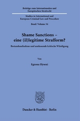 Shame Sanctions &ndash; eine (il)legitime Strafform? - Egzona Hyseni