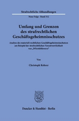 Umfang und Grenzen des strafrechtlichen Gesch&auml;ftsgeheimnisschutzes. - Christoph Kehrer