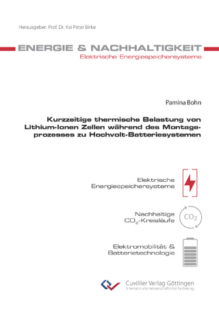 Kurzzeitige thermische Belastung von Lithium-Ionen Zellen während des Montageprozesses zu Hochvolt-Batteriesystemen