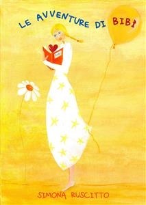 Le avventure di Bib&igrave; - Simona Ruscitto
