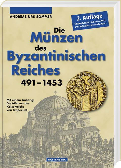 Die M&uuml;nzen des Byzantinischen Reiches 491-1453 - Andreas Urs Sommer