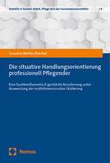 Die situative Handlungsorientierung professionell Pflegender - Susanne Mertes-B&uuml;schel