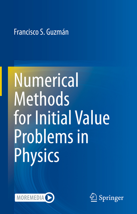Numerical Methods for Initial Value Problems in Physics - Francisco S. Guzm&aacute;n
