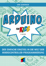 Arduino für Kids - Schernich, Erik