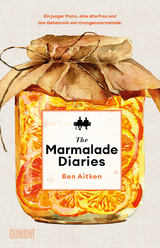The Marmalade Diaries - Ben Aitken