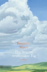 Der l&auml;ngste, strahlendste Tag - Benjamin Myers