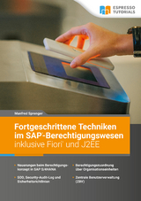 Fortgeschrittene Techniken im SAP-Berechtigungswesen inklusive Fiori und J2EE - Manfred Sprenger