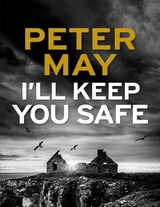 I''ll Keep You Safe -  Peter May