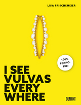 I see vulvas everywhere - Lisa Frischemeier