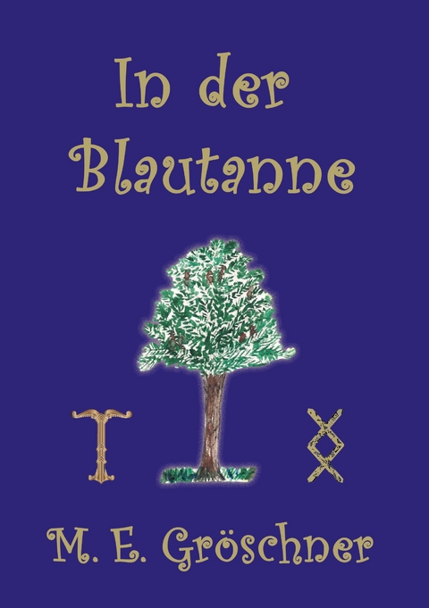 In der Blautanne - Maureen E. Gr&ouml;schner